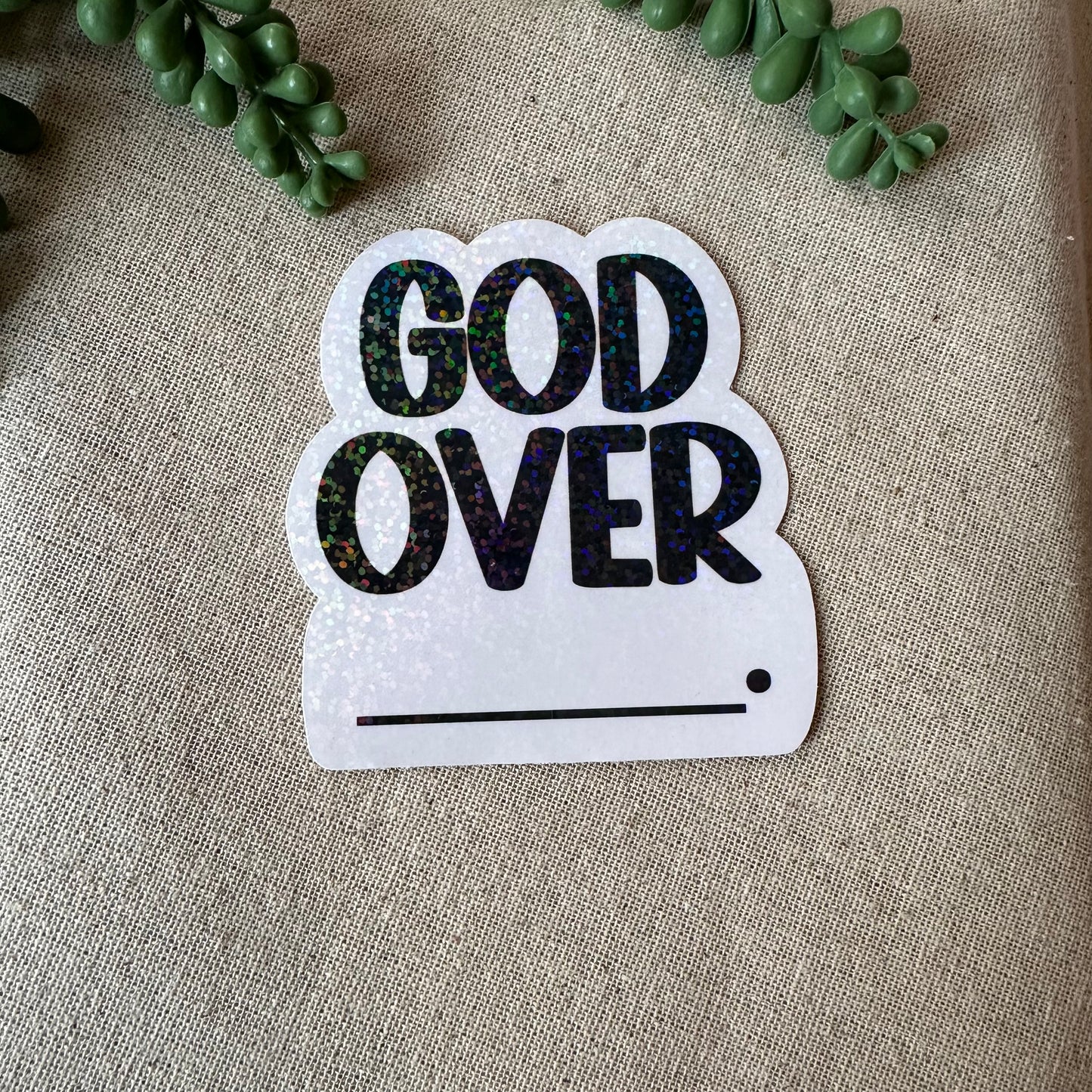 God Over Everything Sticker