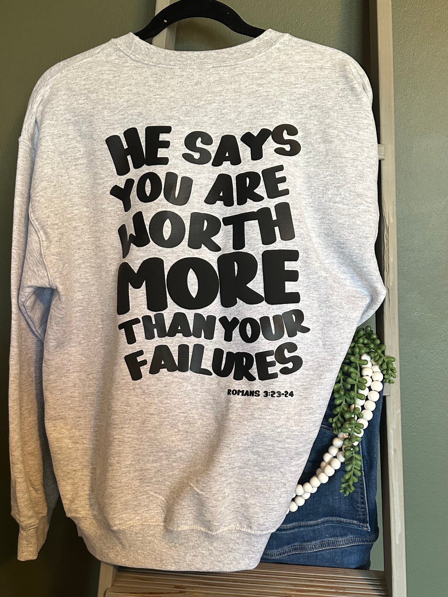 More Than Your Failures Sweatshirt